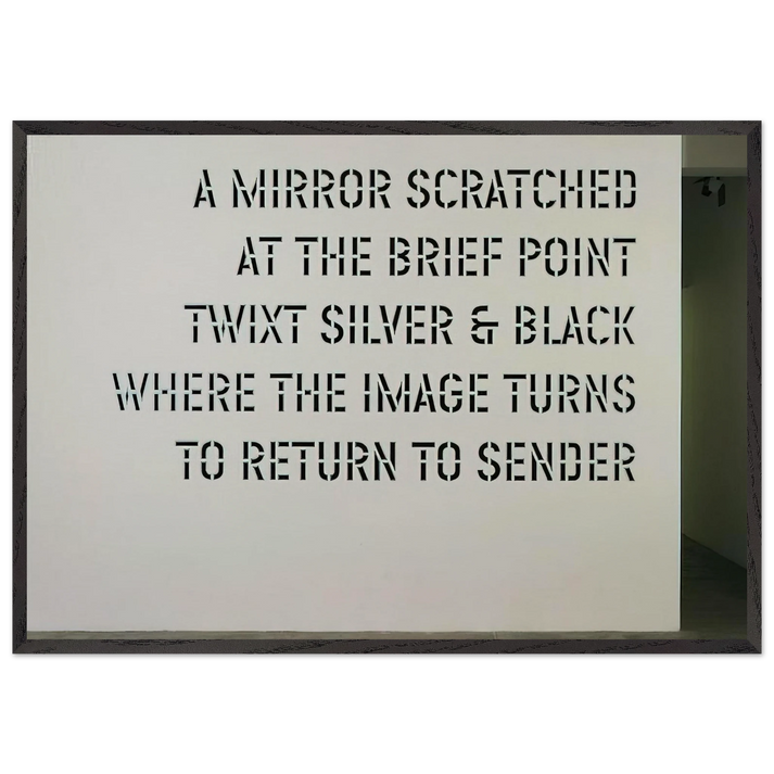 A Mirror Scratched - 2004 - Lawrence Weiner 70x100 cm / 28x40 inches Framed Art Print – Black Wooden Frame