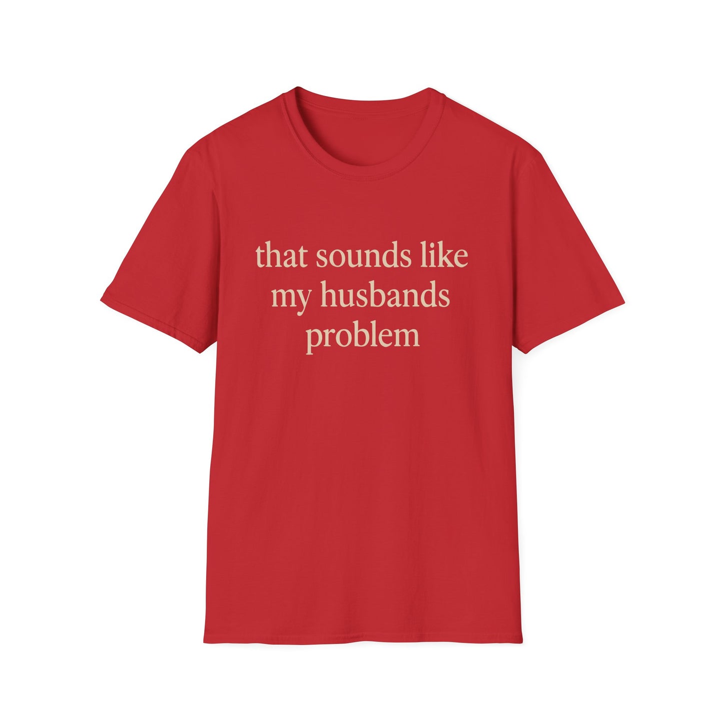Camiseta divertida para esposa, camiseta con humor sarcástico sobre el matrimonio, camiseta con "Eso suena a problema de mi marido", regalo de aniversario, camiseta gráfica para parejas para mujer