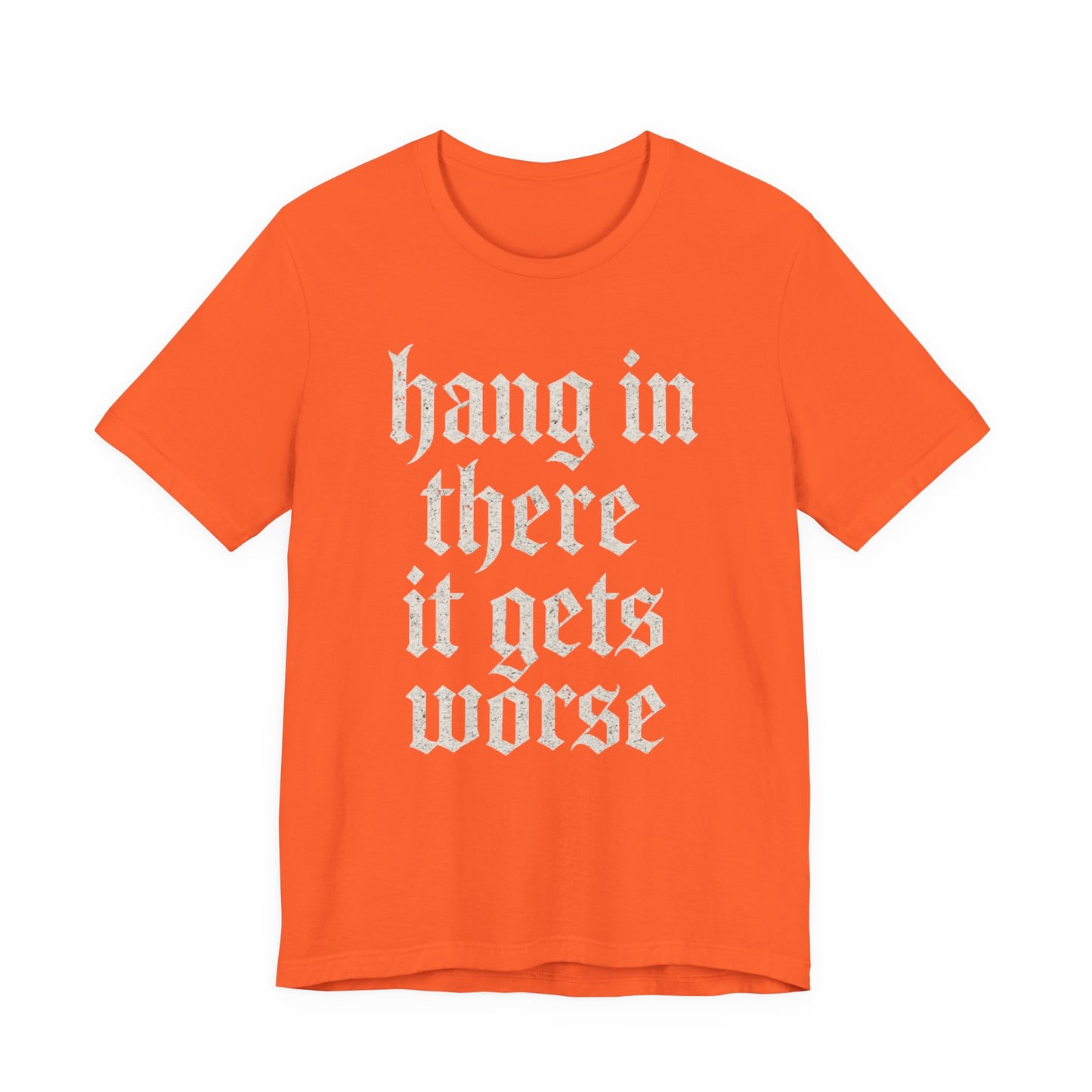 Humor negro Aguanta, empeora, cita sarcástica divertida, camiseta gráfica divertida