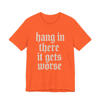Humor negro Aguanta, empeora, cita sarcástica divertida, camiseta gráfica divertida