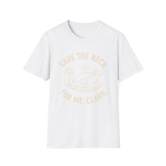 Camiseta divertida de Clark con la frase "Sálvame el cuello", divertida camiseta gráfica unisex de algodón, regalo, camiseta vintage con eslogan, ropa para fans