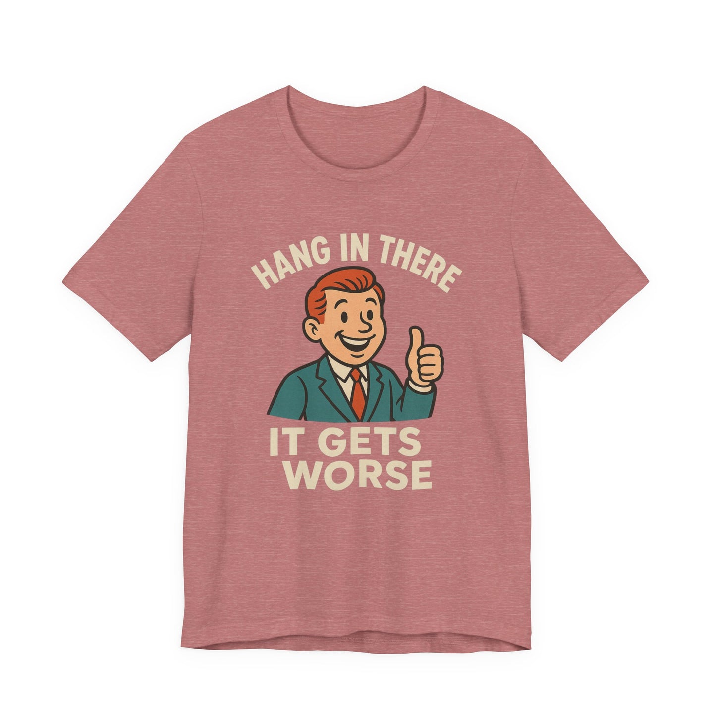 Camiseta divertida con cita sarcástica "Aguanta, que empeora", humor negro, camiseta gráfica divertida.