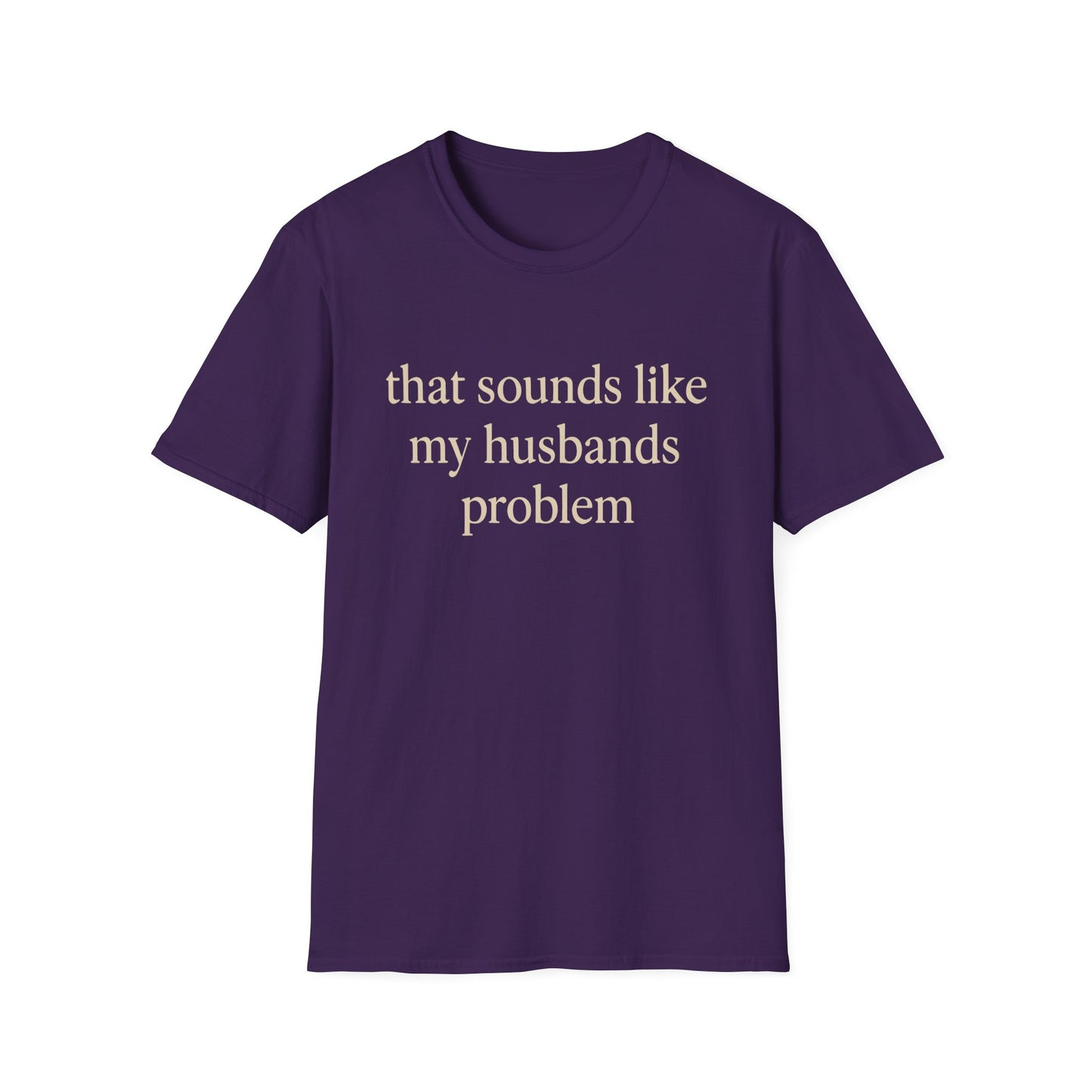 Camiseta divertida para esposa, camiseta con humor sarcástico sobre el matrimonio, camiseta con "Eso suena a problema de mi marido", regalo de aniversario, camiseta gráfica para parejas para mujer