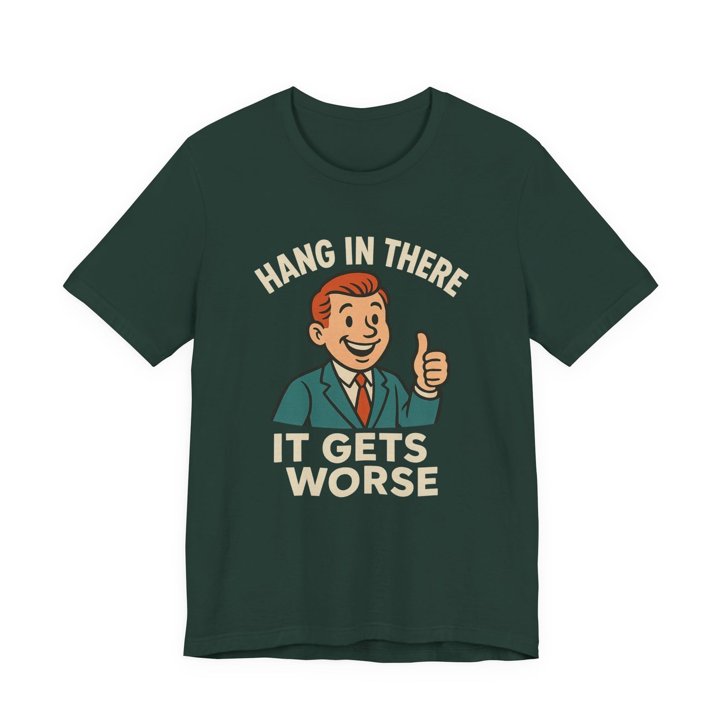 Camiseta divertida con cita sarcástica "Aguanta, que empeora", humor negro, camiseta gráfica divertida.