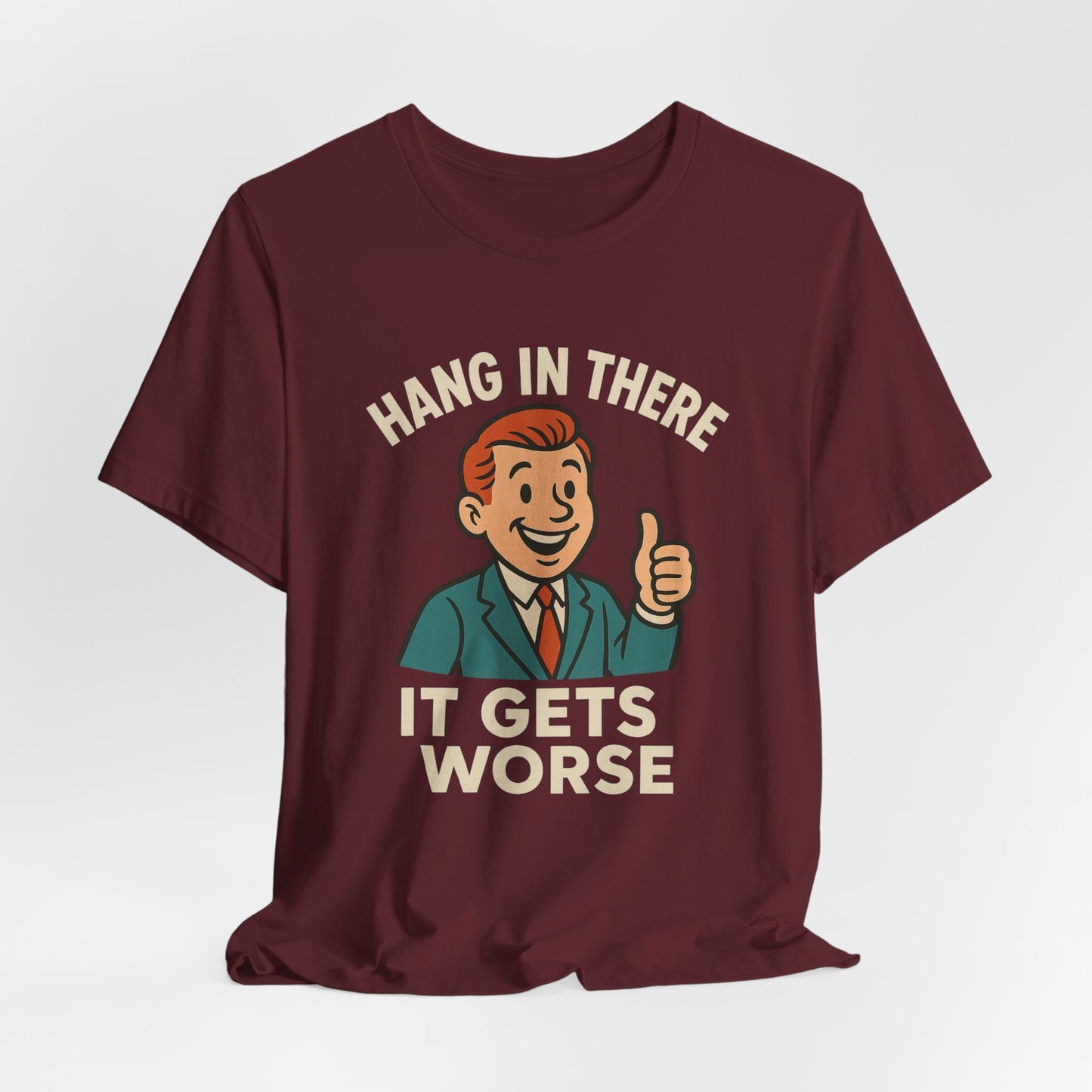 Camiseta divertida con cita sarcástica "Aguanta, que empeora", humor negro, camiseta gráfica divertida.