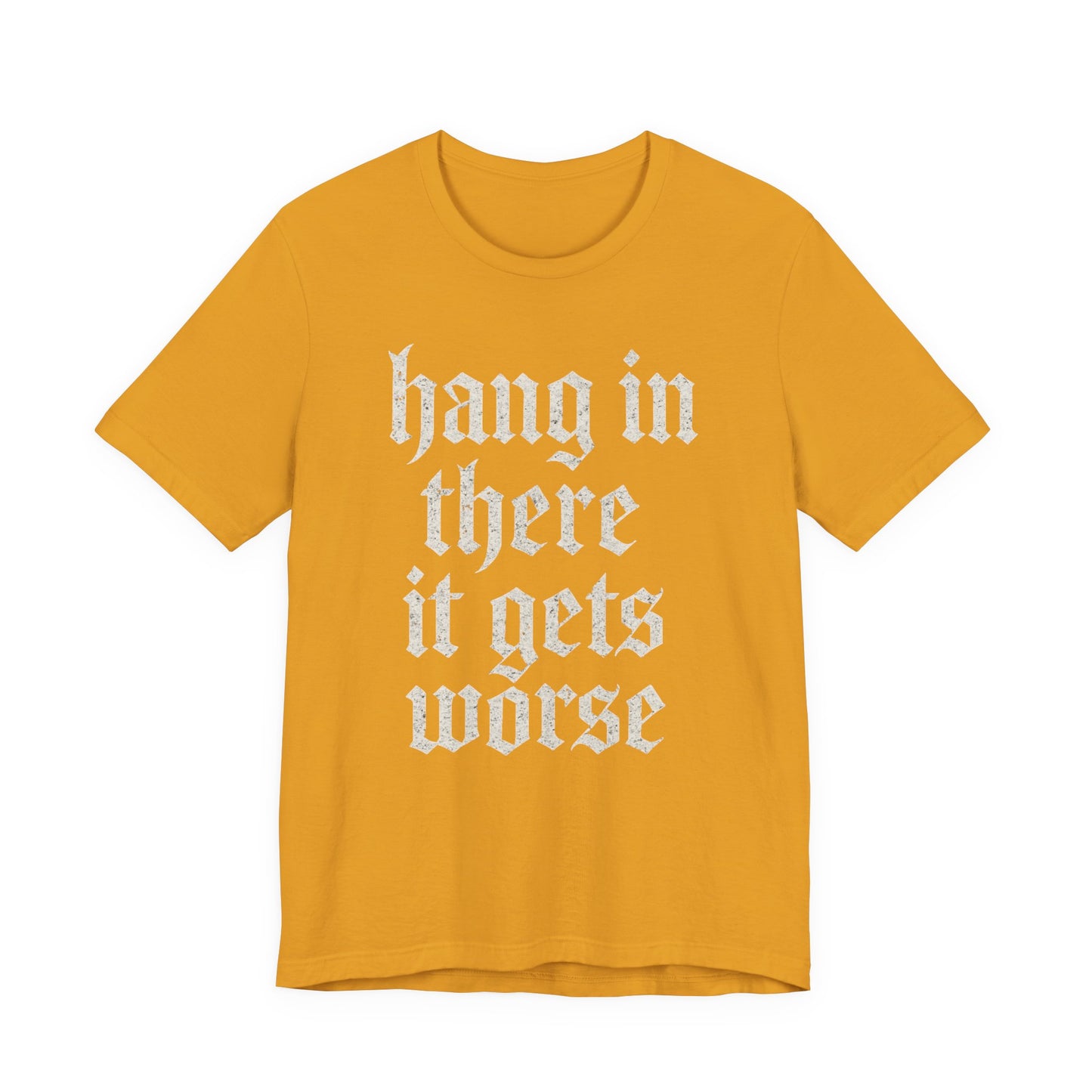 Humor negro Aguanta, empeora, cita sarcástica divertida, camiseta gráfica divertida