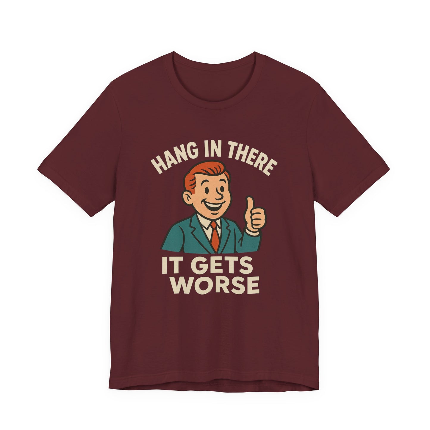 Camiseta divertida con cita sarcástica "Aguanta, que empeora", humor negro, camiseta gráfica divertida.
