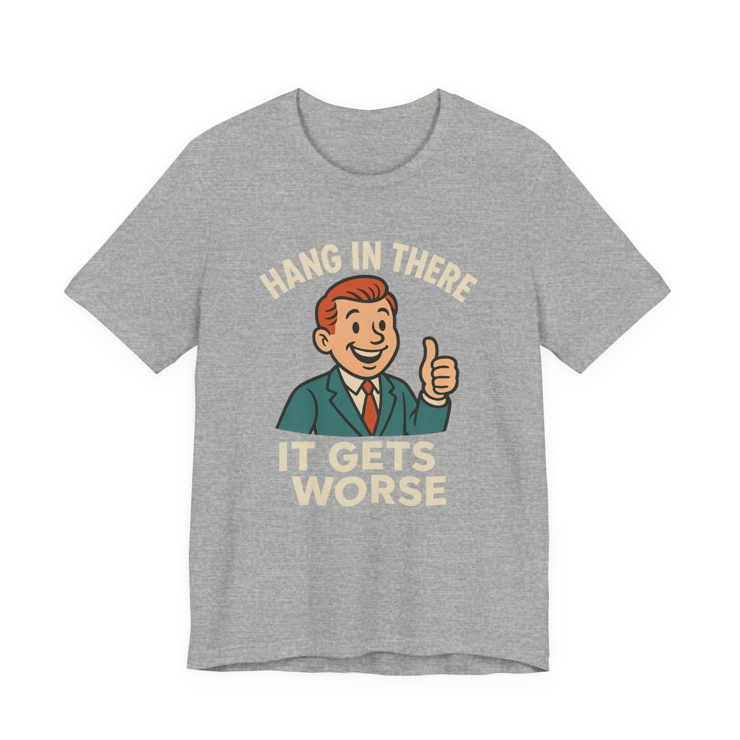 Camiseta divertida con cita sarcástica "Aguanta, que empeora", humor negro, camiseta gráfica divertida.