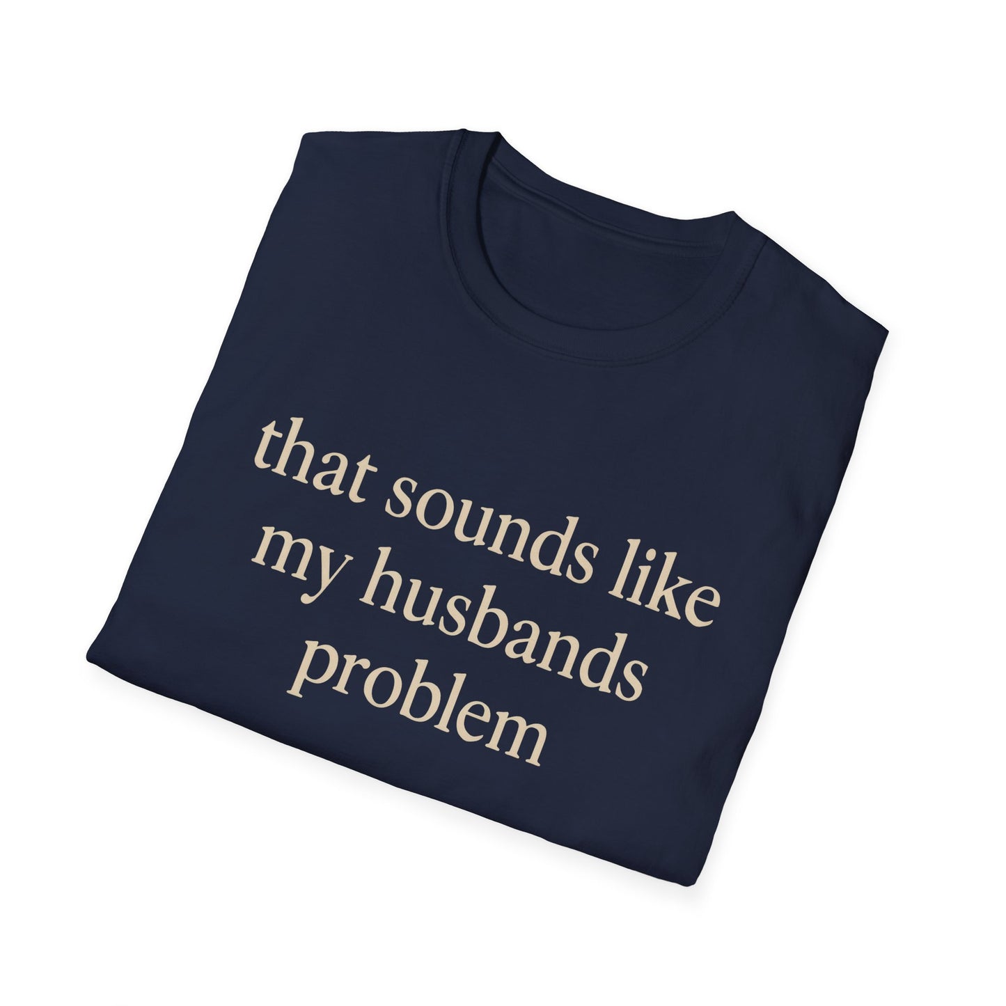 Camiseta divertida para esposa, camiseta con humor sarcástico sobre el matrimonio, camiseta con "Eso suena a problema de mi marido", regalo de aniversario, camiseta gráfica para parejas para mujer