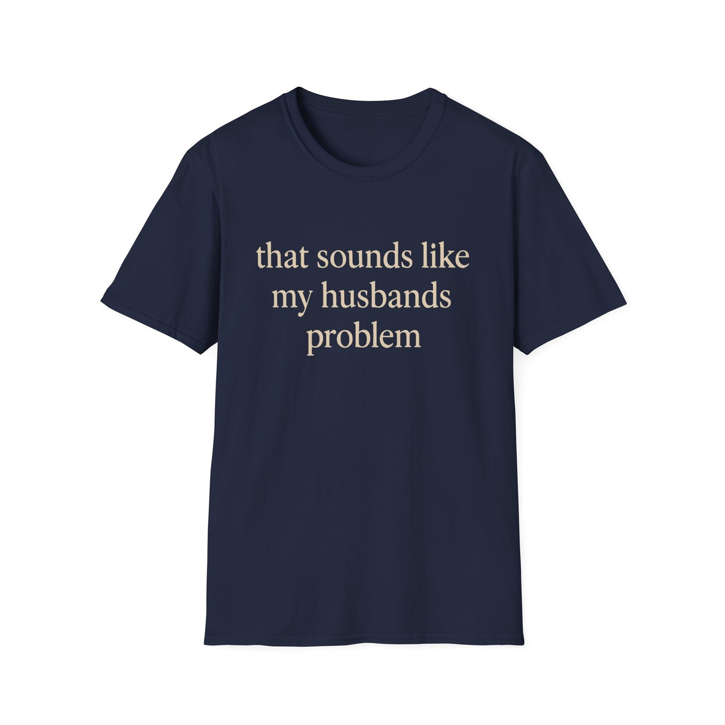 Camiseta divertida para esposa, camiseta con humor sarcástico sobre el matrimonio, camiseta con "Eso suena a problema de mi marido", regalo de aniversario, camiseta gráfica para parejas para mujer