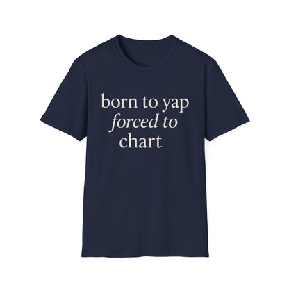 Camiseta "Born to Yap, Obligado a Gráfico", Divertida Camiseta de Enfermera para Trabajadores de la Salud, Regalo de Humor Médico para Enfermeras Registradas, Enfermeras Prácticas con Licencia (LPN), Camiseta de Enfermera Amante de los Perros