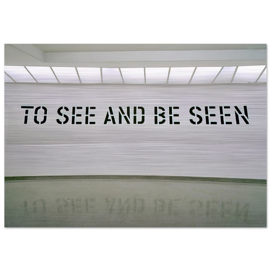 To See and Be Seen - 1972 - Lawrence Weiner Brushed Aluminum Print - 70x100 cm / 28x40 inches | Lawrence Weiner Aluminum Print | Lawrence Weiner Prints