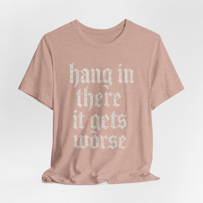 Humor negro Aguanta, empeora, cita sarcástica divertida, camiseta gráfica divertida
