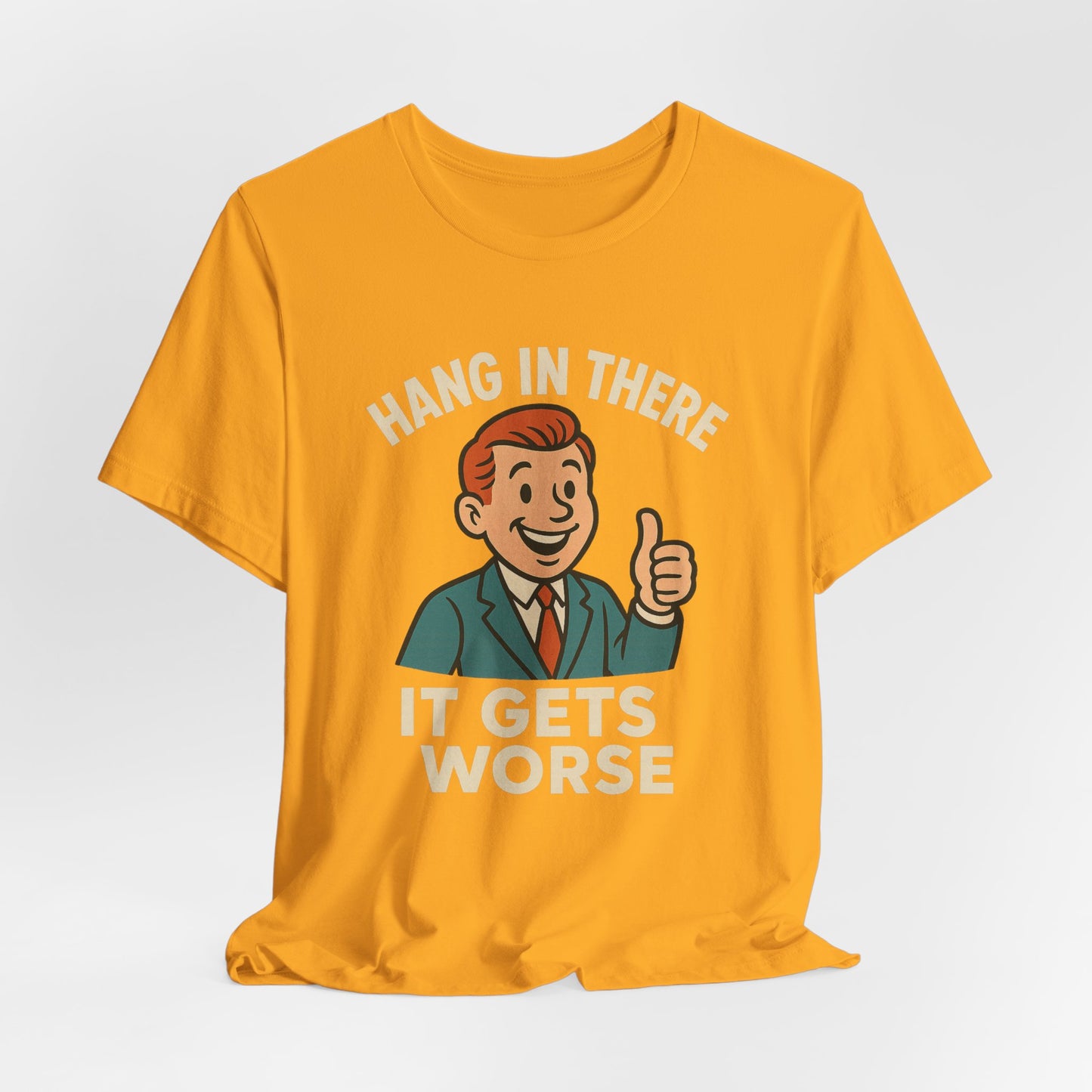 Camiseta divertida con cita sarcástica "Aguanta, que empeora", humor negro, camiseta gráfica divertida.