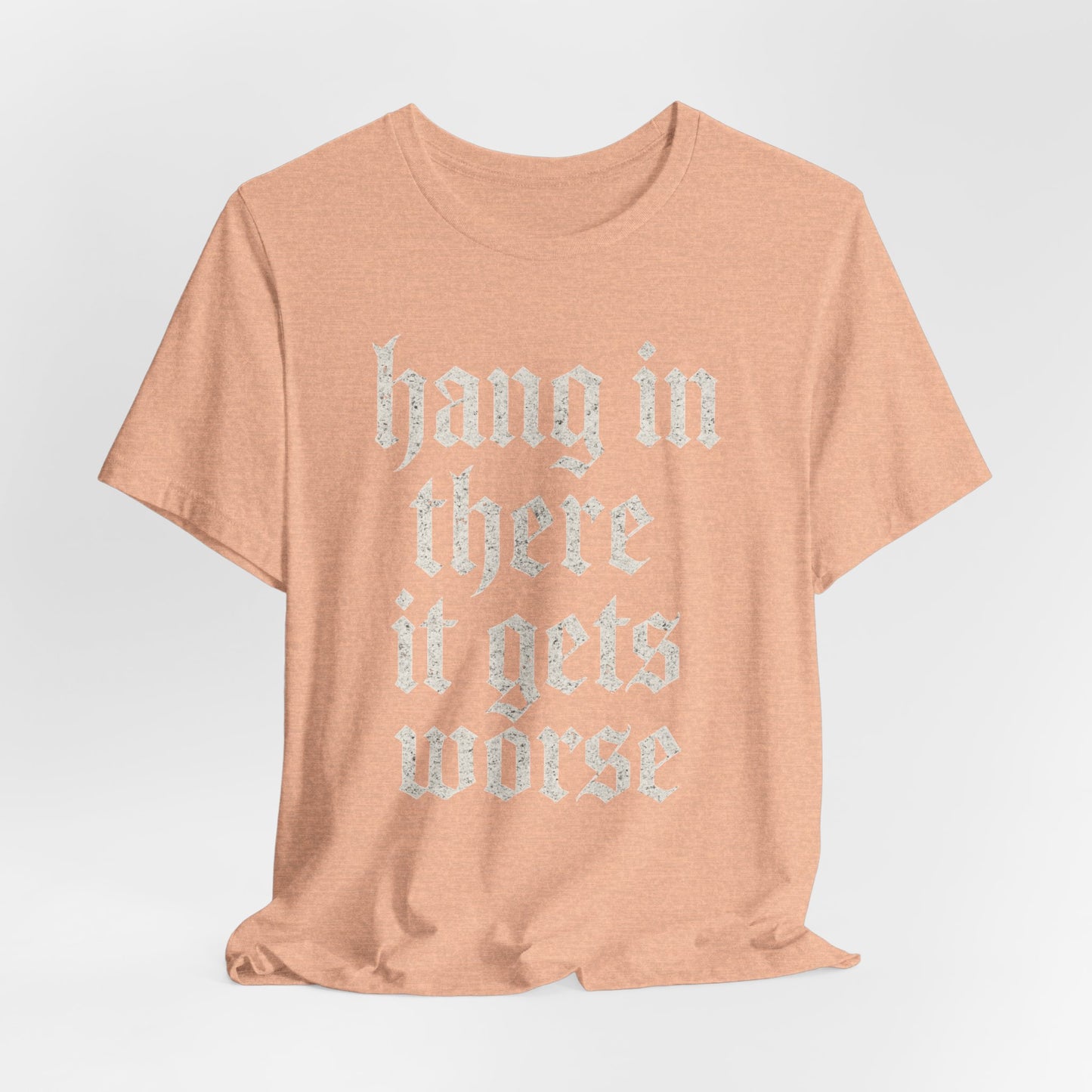Humor negro Aguanta, empeora, cita sarcástica divertida, camiseta gráfica divertida