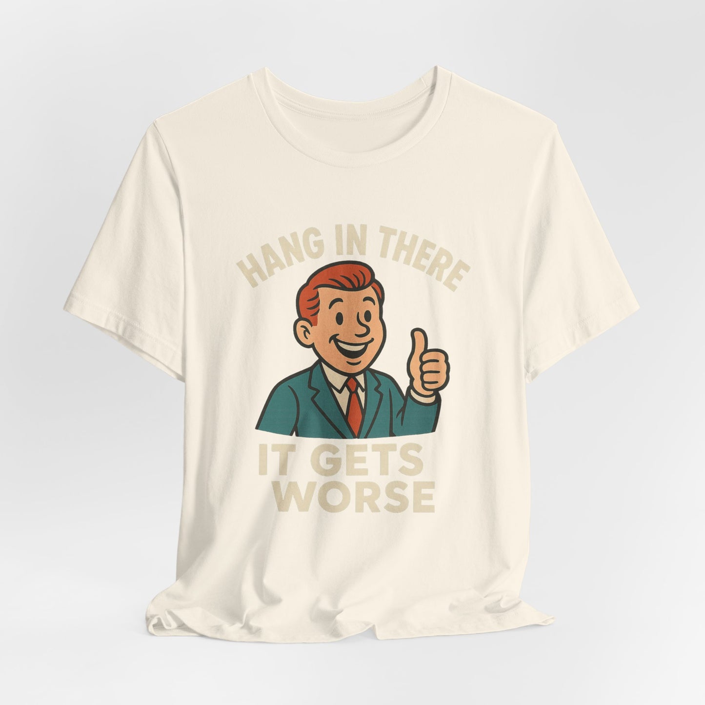 Camiseta divertida con cita sarcástica "Aguanta, que empeora", humor negro, camiseta gráfica divertida.