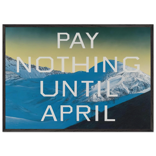 PAY NOTHING UNTIL APRIL 2003 - Edward Ruscha 70x100 cm / 28x40 inches Framed Art Print – Black Wooden Frame