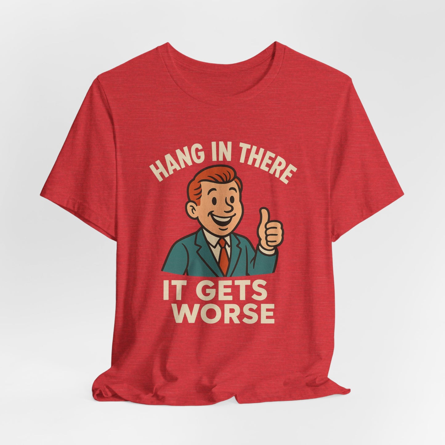 Camiseta divertida con cita sarcástica "Aguanta, que empeora", humor negro, camiseta gráfica divertida.