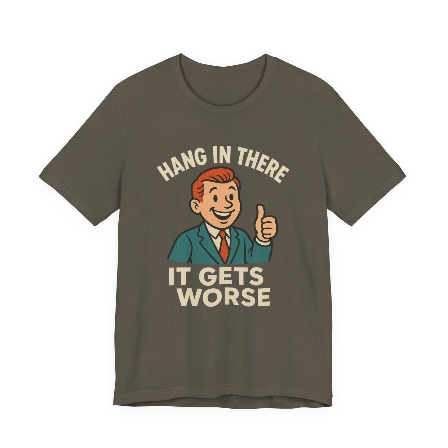 Camiseta divertida con cita sarcástica "Aguanta, que empeora", humor negro, camiseta gráfica divertida.