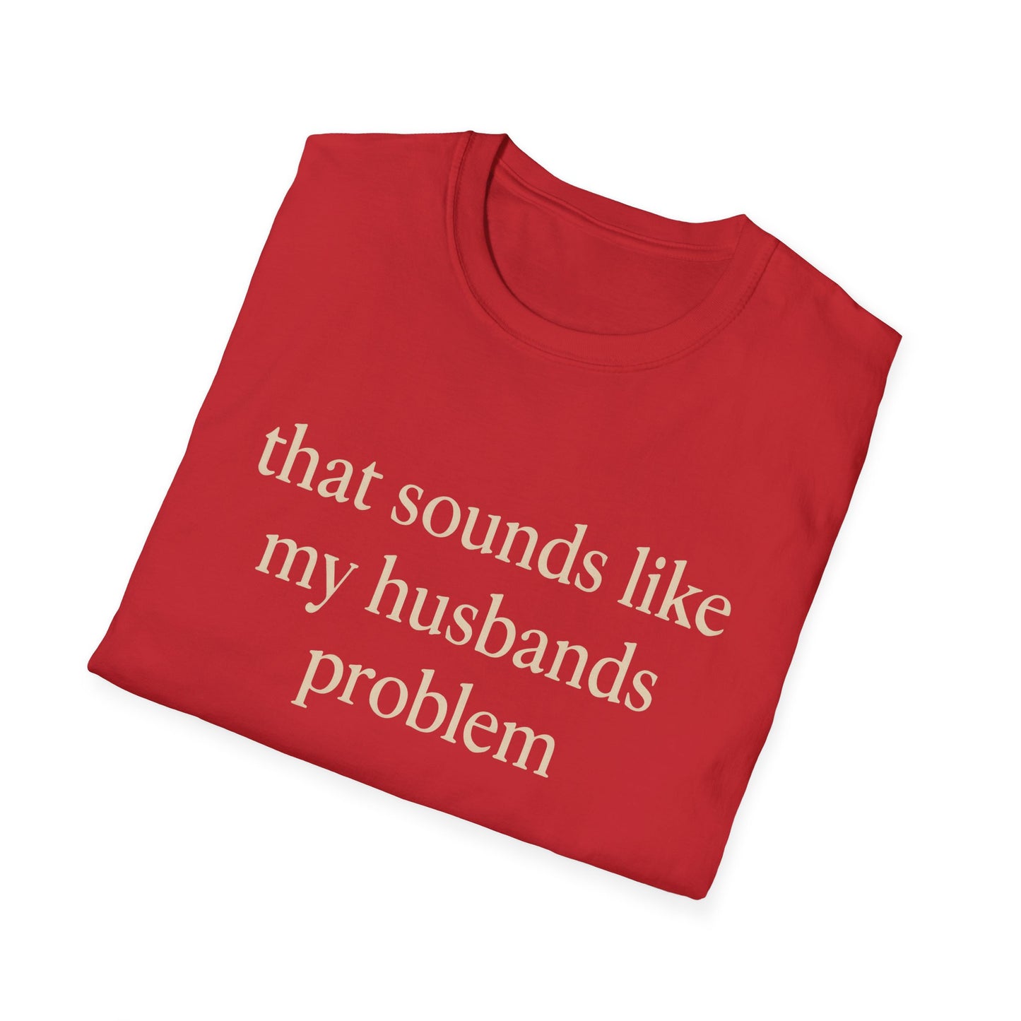 Camiseta divertida para esposa, camiseta con humor sarcástico sobre el matrimonio, camiseta con "Eso suena a problema de mi marido", regalo de aniversario, camiseta gráfica para parejas para mujer
