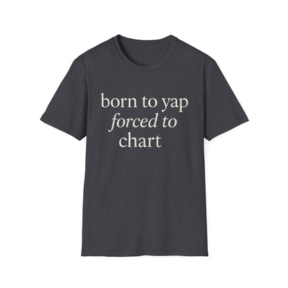 Camiseta "Born to Yap, Obligado a Gráfico", Divertida Camiseta de Enfermera para Trabajadores de la Salud, Regalo de Humor Médico para Enfermeras Registradas, Enfermeras Prácticas con Licencia (LPN), Camiseta de Enfermera Amante de los Perros