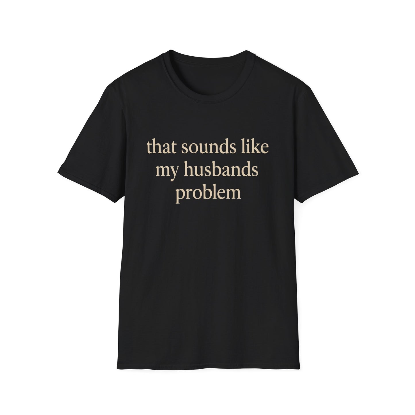 Camiseta divertida para esposa, camiseta con humor sarcástico sobre el matrimonio, camiseta con "Eso suena a problema de mi marido", regalo de aniversario, camiseta gráfica para parejas para mujer