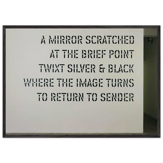 A Mirror Scratched - 2004 - Lawrence Weiner 70x100 cm / 28x40 inches Framed Art Print – Black Wooden Frame