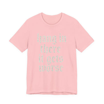 Humor negro Aguanta, empeora, cita sarcástica divertida, camiseta gráfica divertida