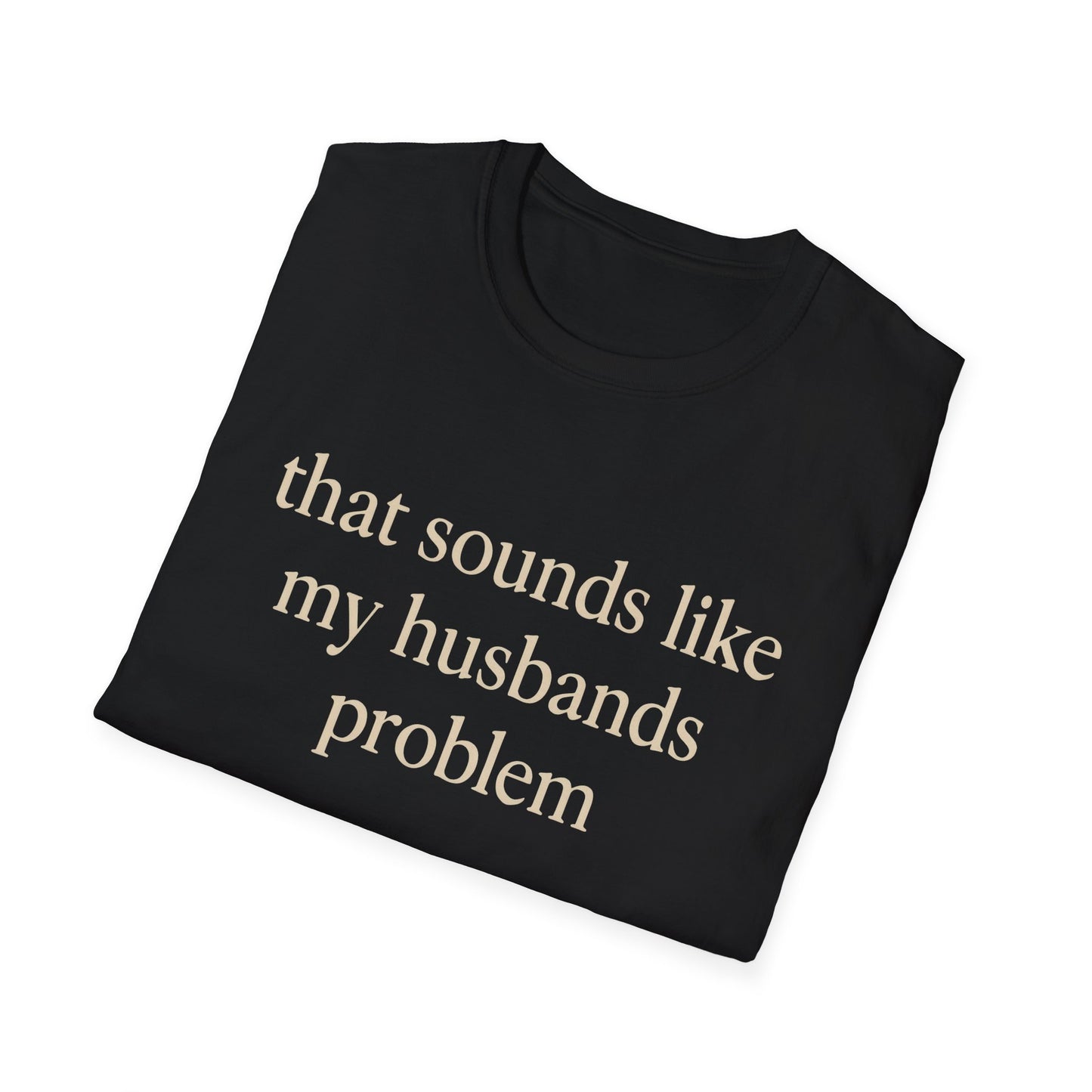 Camiseta divertida para esposa, camiseta con humor sarcástico sobre el matrimonio, camiseta con "Eso suena a problema de mi marido", regalo de aniversario, camiseta gráfica para parejas para mujer