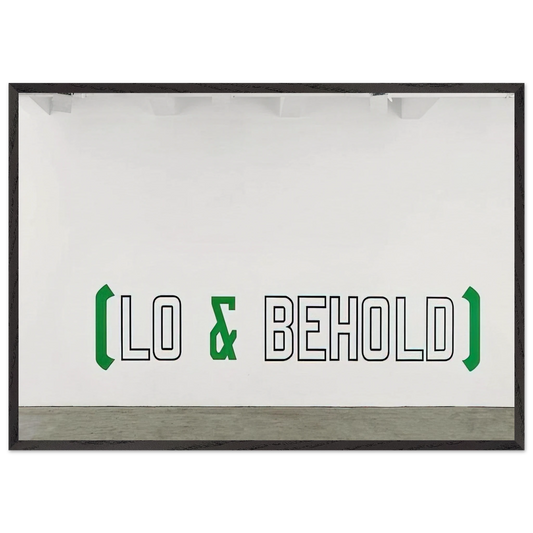 Lo  Behold - 2006 - Lawrence Weiner 70x100 cm / 28x40 inches Framed Art Print – Black Wooden Frame