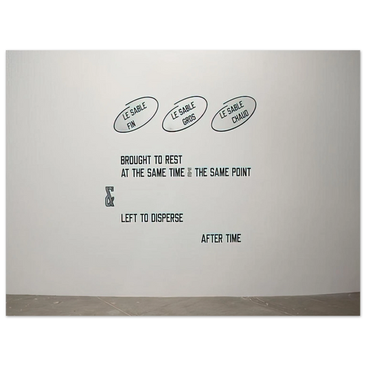 Lawrence Weiner - Le sable fin... - 2008  75x100 cm / 30x40inches Fine Art Poster