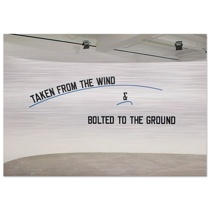 Taken From the Wind... - 2009 - Lawrence Weiner Brushed Aluminum Print - 70x100 cm / 28x40 inches | Lawrence Weiner Aluminum Print | Lawrence Weiner Prints