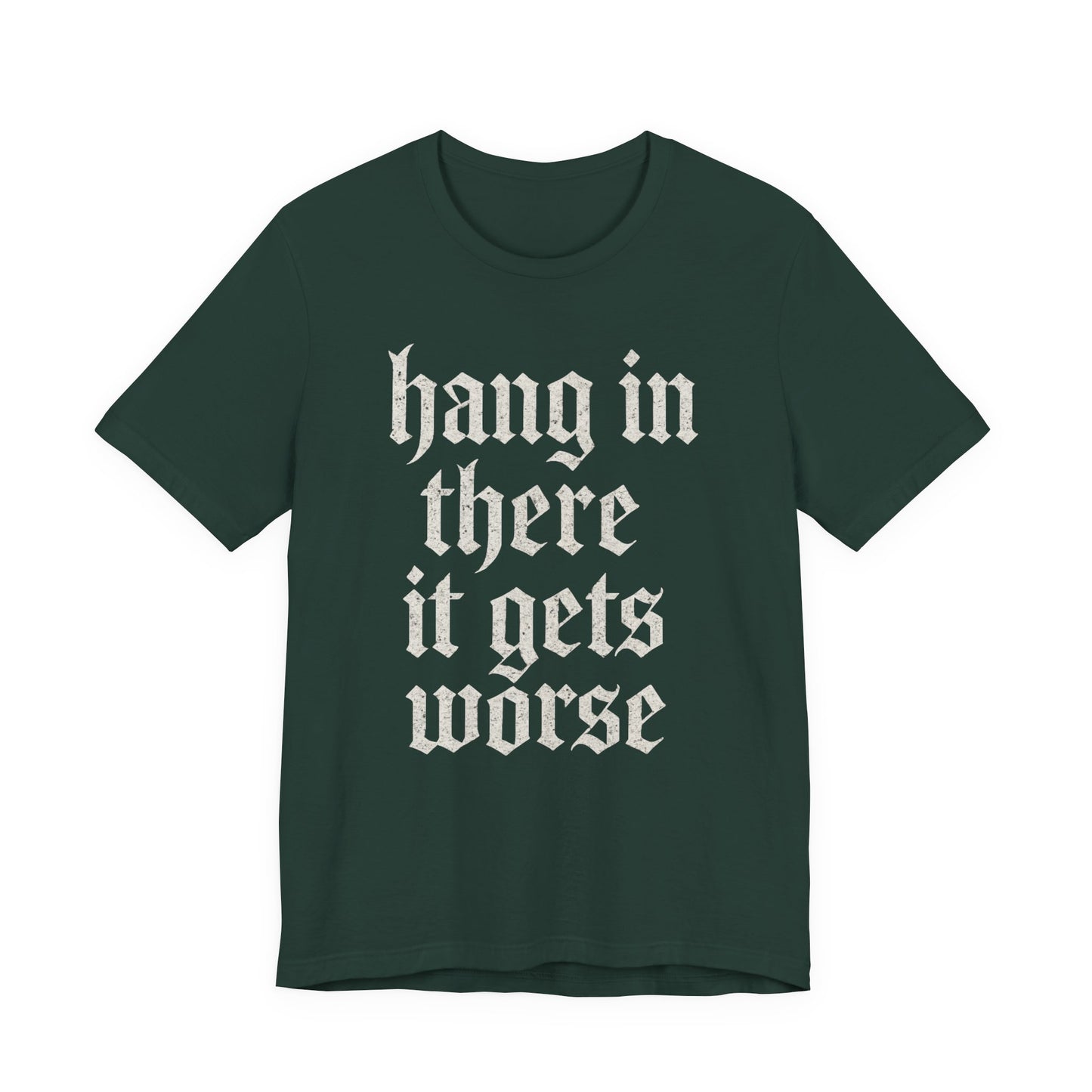 Humor negro Aguanta, empeora, cita sarcástica divertida, camiseta gráfica divertida