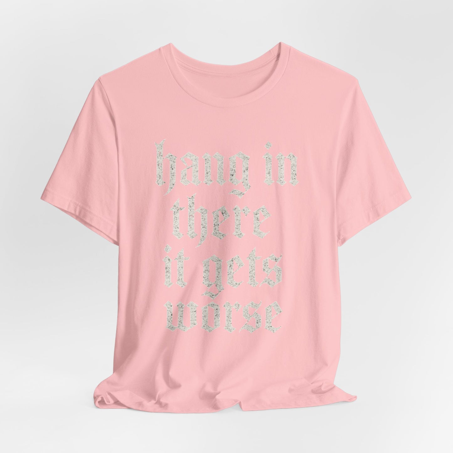 Humor negro Aguanta, empeora, cita sarcástica divertida, camiseta gráfica divertida