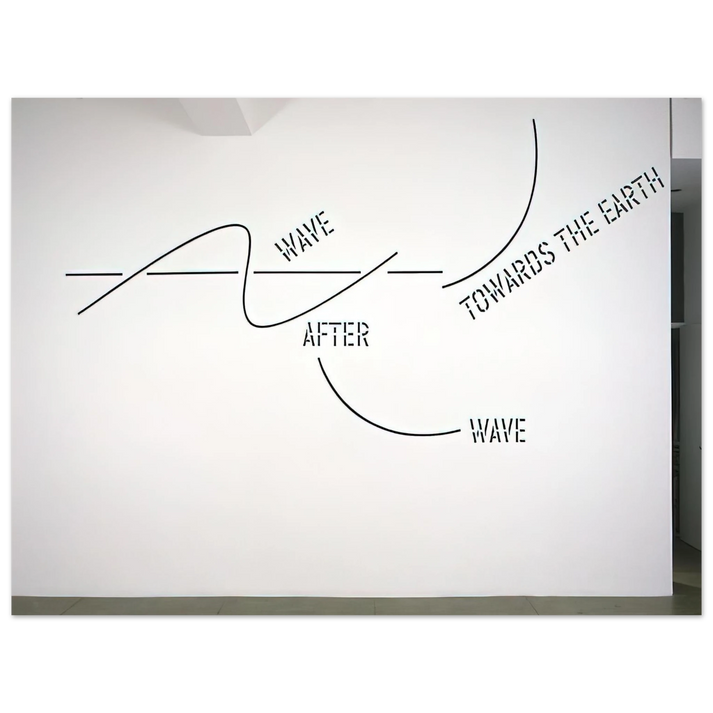 Lawrence Weiner - Wave After Wave - 2002  75x100 cm / 30x40inches Fine Art Poster