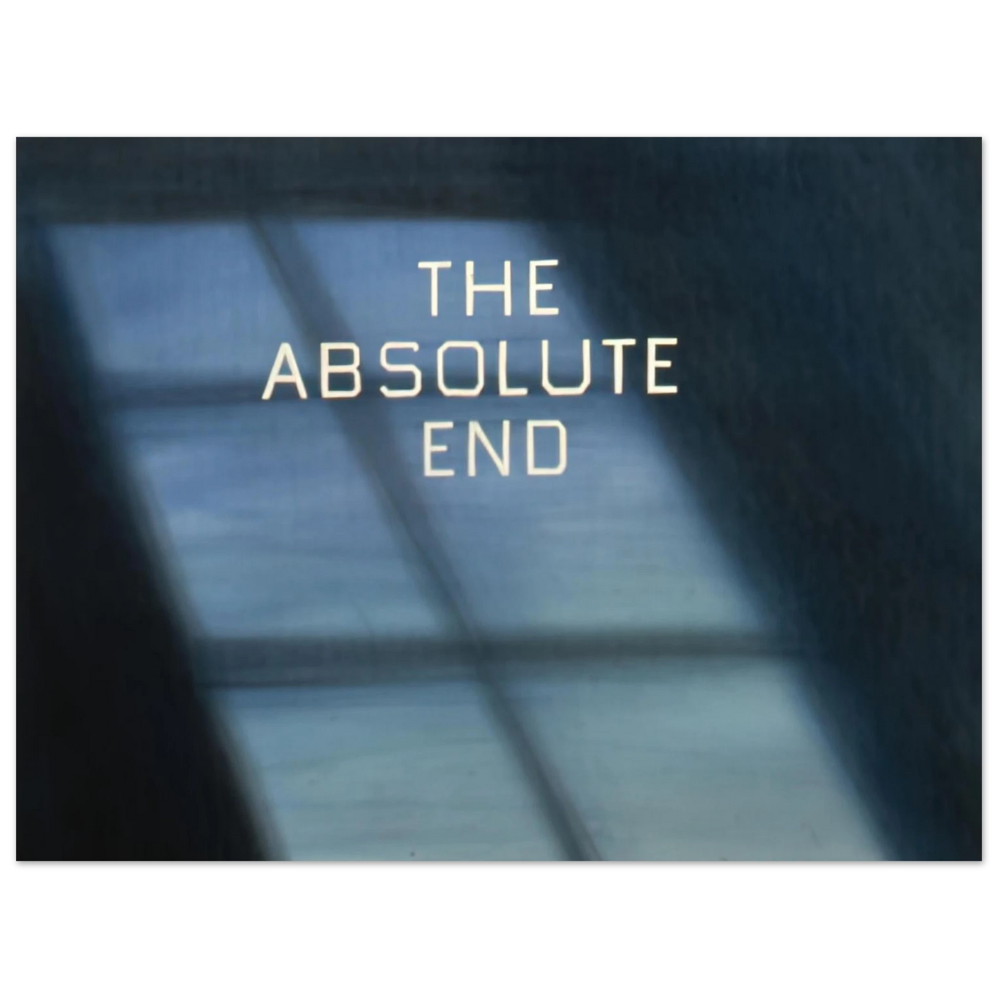 Edward Ruscha - THE ABSOLUTE END 1982  75x100 cm / 30x40inches Fine Art Poster