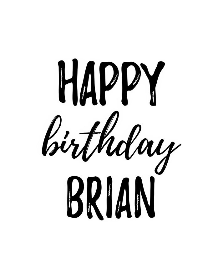 Happy Birthday Brian Images Art Print | RedKalion