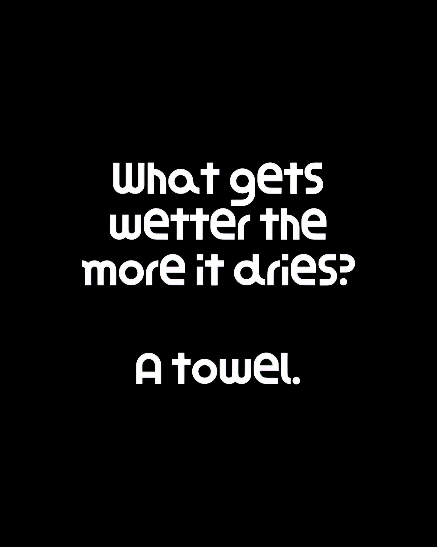 What Gets Wetter the More It Dries? Art Print | RedKalion