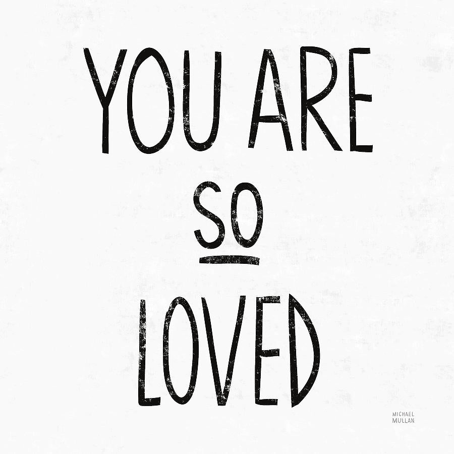 You Are So Loved Fine Art Print | RedKalion