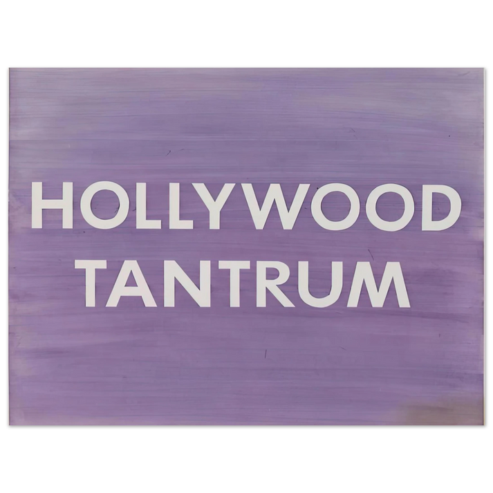 Edward Ruscha - HOLLYWOOD TANTRUM 1979  75x100 cm / 30x40inches Fine Art Poster