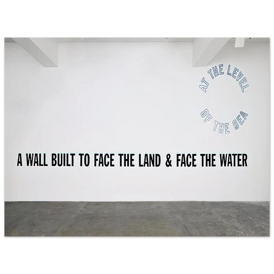 Lawrence Weiner - A Wall Built... - 2008  75x100 cm / 30x40inches Fine Art Poster