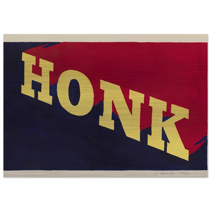HONK 1962 - Edward Ruscha Brushed Aluminum Print - 70x100 cm / 28x40 inches | Edward Ruscha Aluminum Print | Edward Ruscha Prints