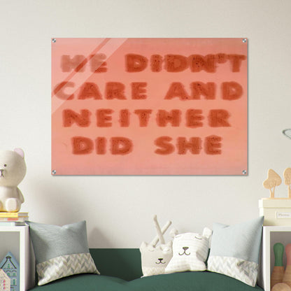 HE DIDN T CARE AND NEITHER DID SHE 1974 - Edward Ruscha Acrylic Print - 70x100 cm / 28x40″ inches